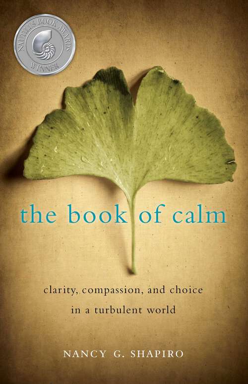 Book cover of The Book of Calm: Clarity, Compassion, and Choice in a Turbulent World