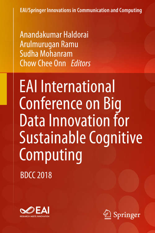 Book cover of EAI International Conference on Big Data Innovation for Sustainable Cognitive Computing: BDCC 2018 (1st ed. 2020) (EAI/Springer Innovations in Communication and Computing)