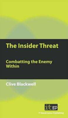 Book cover of The Insider Threat: Combatting the Enemy Within