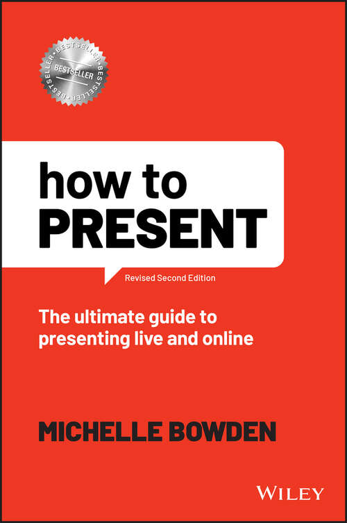 Book cover of How to Present: The Ultimate Guide to Presenting Live and Online (2)