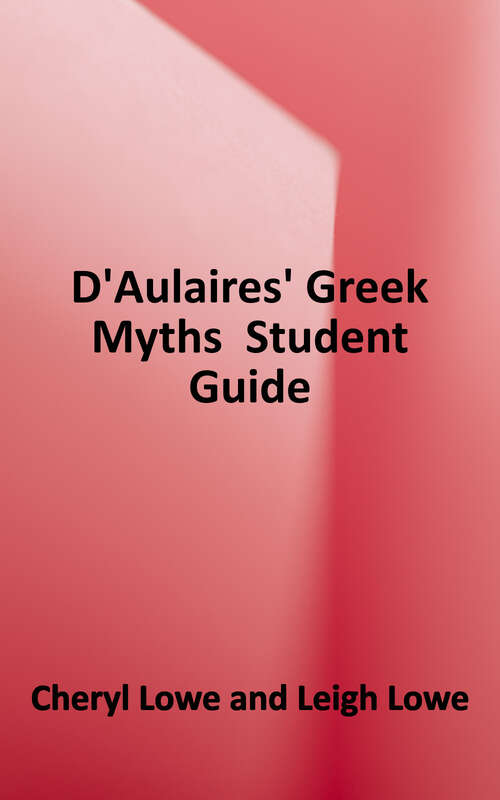 Book cover of D'Aulaires' Greek Myths, Student Guide