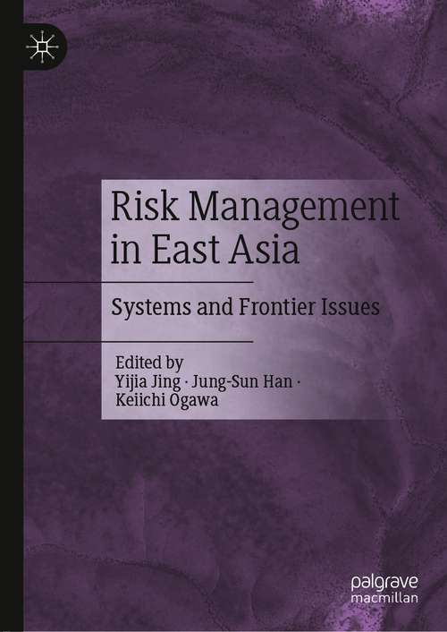 Book cover of Risk Management in East Asia: Systems and Frontier Issues (1st ed. 2021)