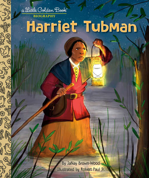 Book cover of Harriet Tubman: A Little Golden Book Biography (Little Golden Book)