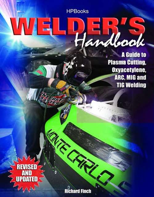 Book cover of Welder's Handbook: A Guide to Plasma Cutting, Oxyacetylene, Arc, MIG and TIG Welding