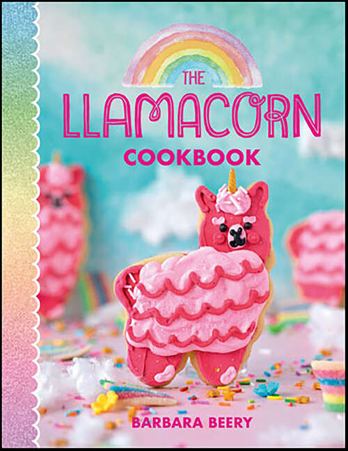 Book cover of The Llamacorn Cookbook