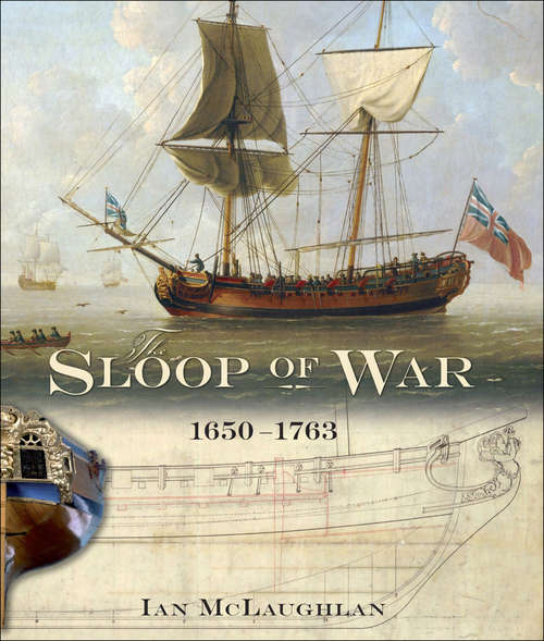 Book cover of The Sloop of War, 1650–1763: 1650-1763