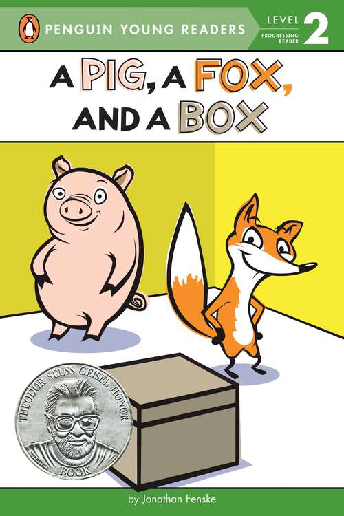 Book cover of A Pig, a Fox, and a Box (Penguin Young Readers, Level 2)