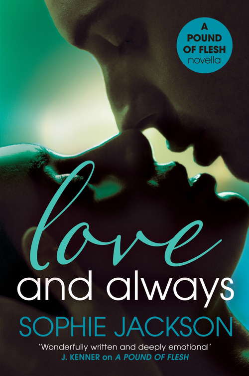 Book cover of Love and Always: A powerful, addictive love story (A Pound of Flesh)