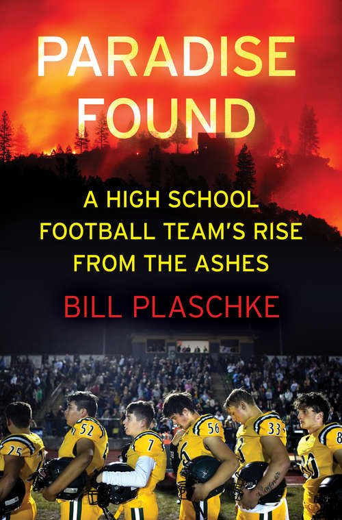 Book cover of Paradise Found: A High School Football Team's Rise from the Ashes