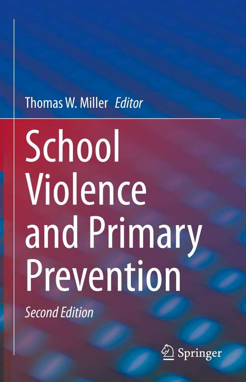 Book cover of School Violence and Primary Prevention (2nd ed. 2023)