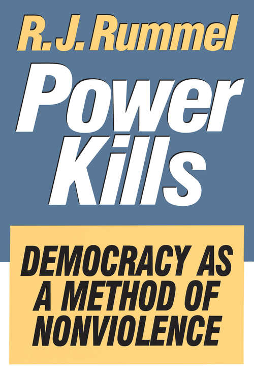 Book cover of Power Kills: Democracy as a Method of Nonviolence