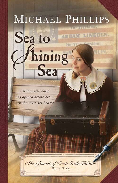 Book cover of Sea to Shining Sea (The Journals of Corrie Belle Hollister Ser. #5)