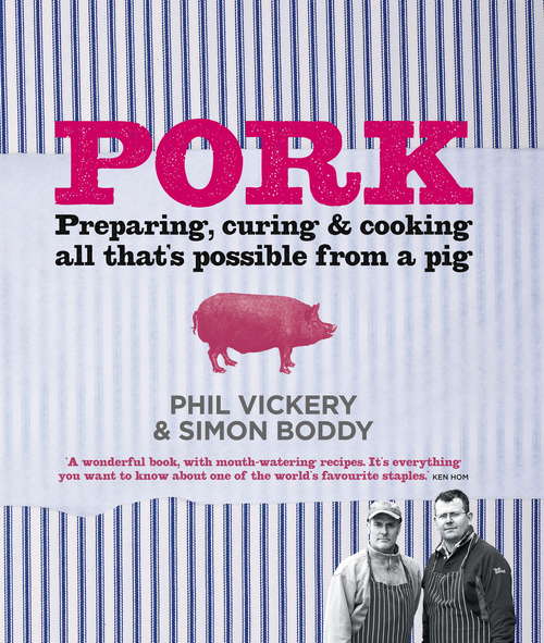 Book cover of Pork: Preparing, Curing And Cooking All That's Possible From A Pig