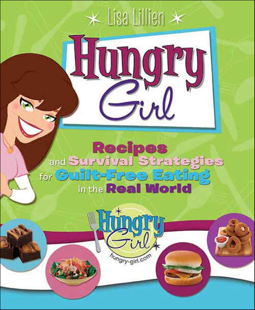 Book cover of Hungry Girl: Recipes and Survival Strategies for Guilt-Free Eating in the Real World