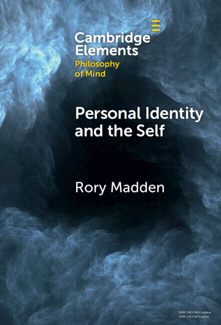 Book cover of Personal Identity and the Self (Elements in Philosophy of Mind)