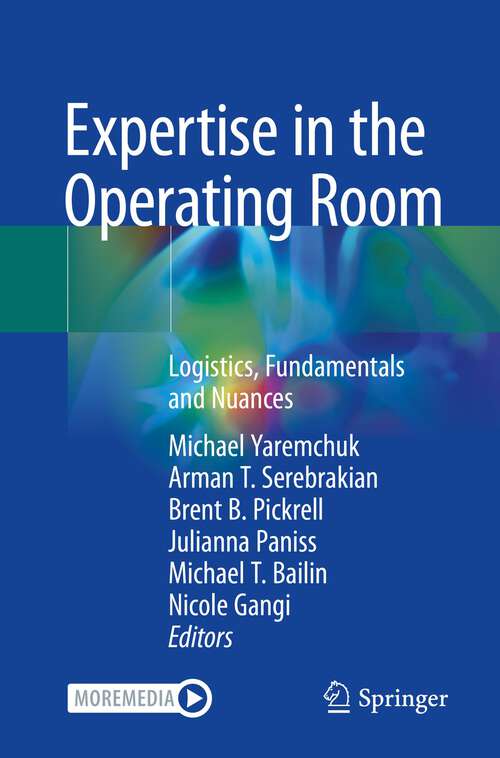 Book cover of Expertise in the Operating Room: Logistics, Fundamentals and Nuances (1st ed. 2023)
