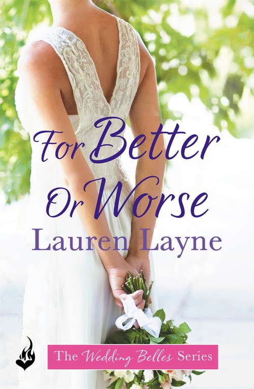 Book cover of For Better Or Worse: An enthralling romance from the author of The Prenup (The Wedding Belles #3)