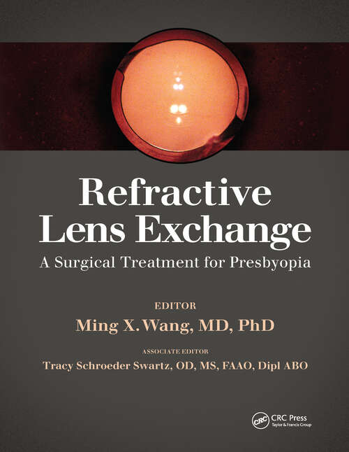 Book cover of Refractive Lens Exchange: A Surgical Treatment for Presbyopia