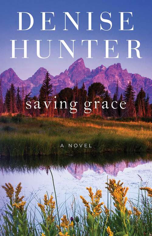 Book cover of Saving Grace: A Novel (New Heights Ser. #2)