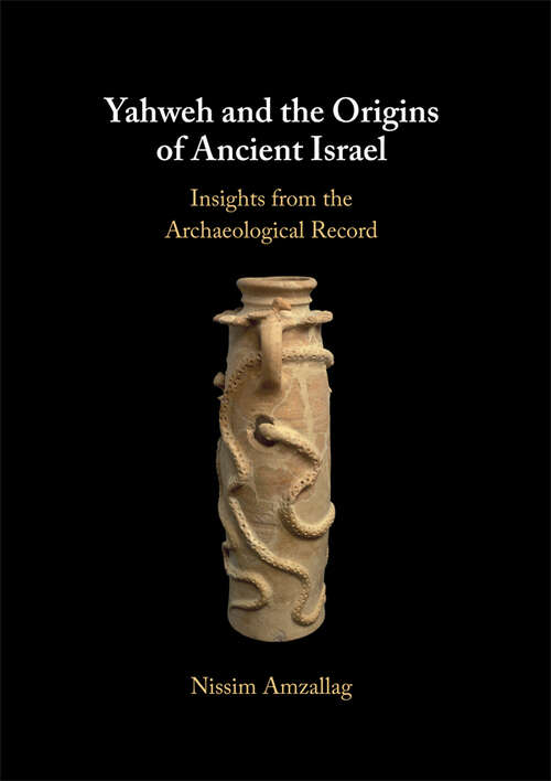 Book cover of Yahweh and the Origins of Ancient Israel: Insights from the Archaeological Record