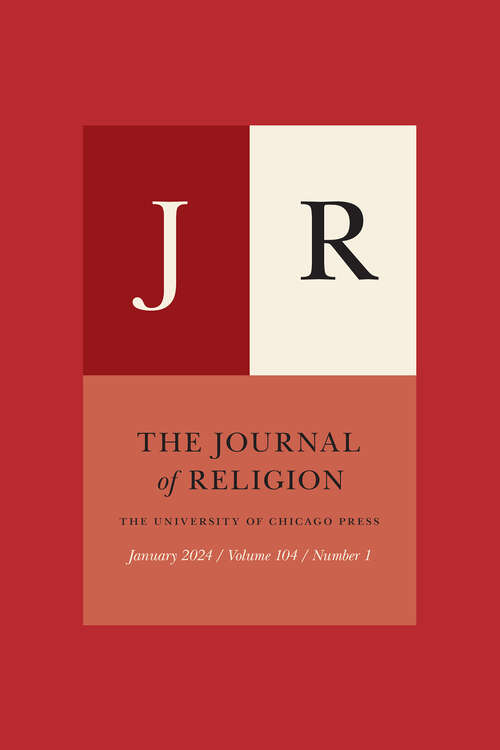 Book cover of The Journal of Religion, volume 104 number 1 (January 2024)