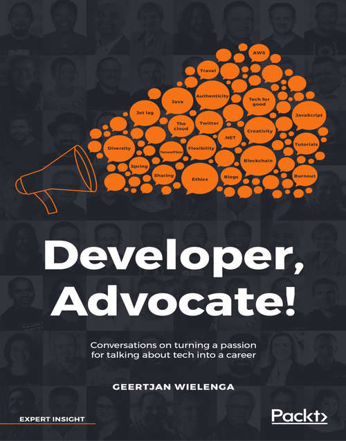 Book cover of Developer, Advocate!: Conversations on turning a passion for talking about tech into a career