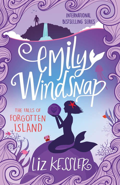 Book cover of Emily Windsnap and the Falls of Forgotten Island: Book 7