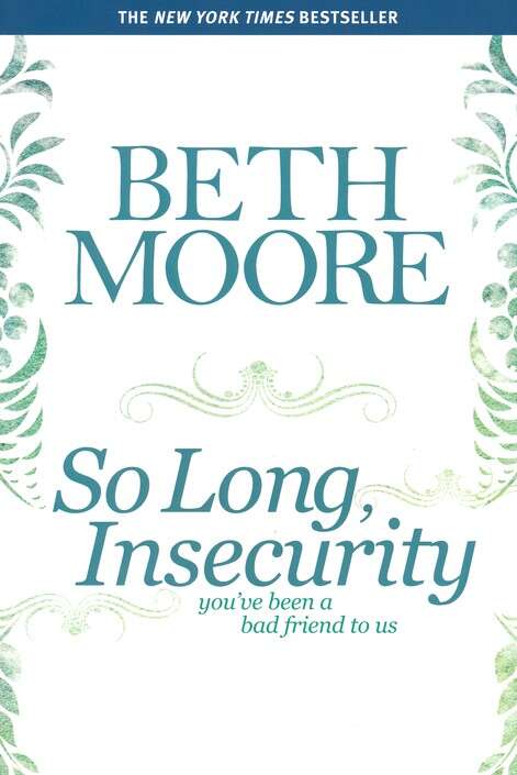 Book cover of So Long, Insecurity: You've Been A Bad Friend To Us