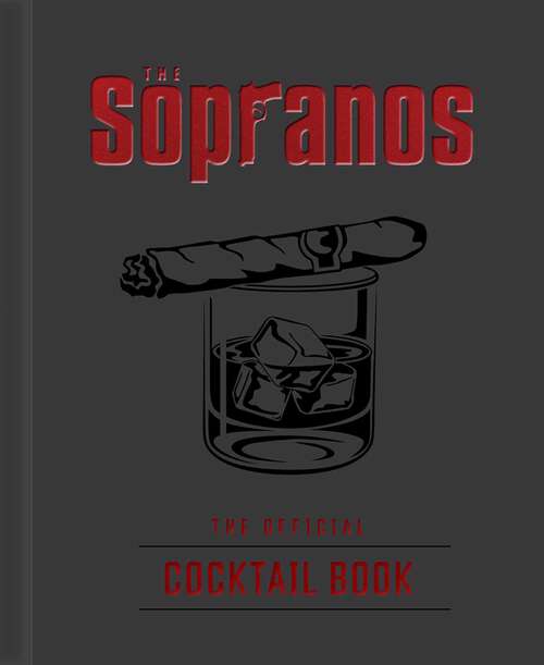 Book cover of The Sopranos: The Official Cocktail Book