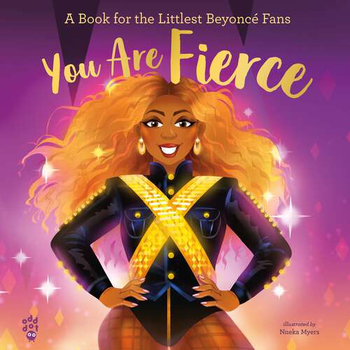 Book cover of You Are Fierce: A Book for the Littlest Beyoncé Fans (The Littlest Fans)