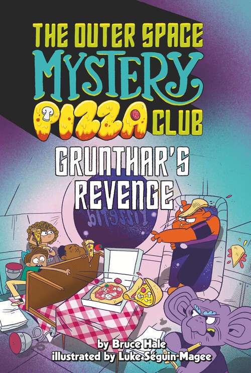 Book cover of Grunthar's Revenge #2 (The Outer Space Mystery Pizza Club #2)