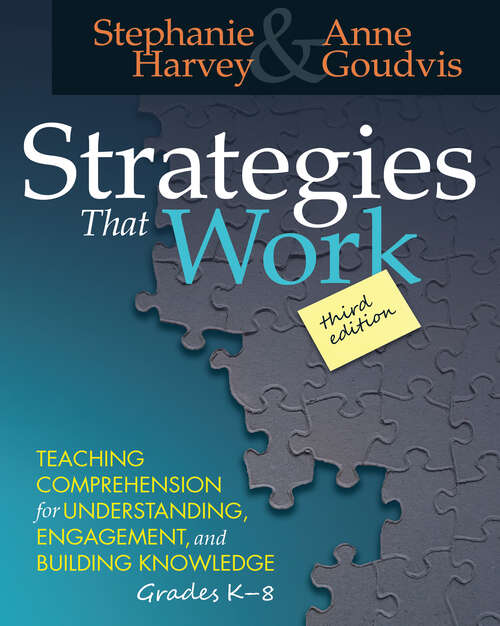 Book cover of Strategies That Work: Teaching Comprehension for Engagement, Understanding, and Building Knowledge, Grades K-8