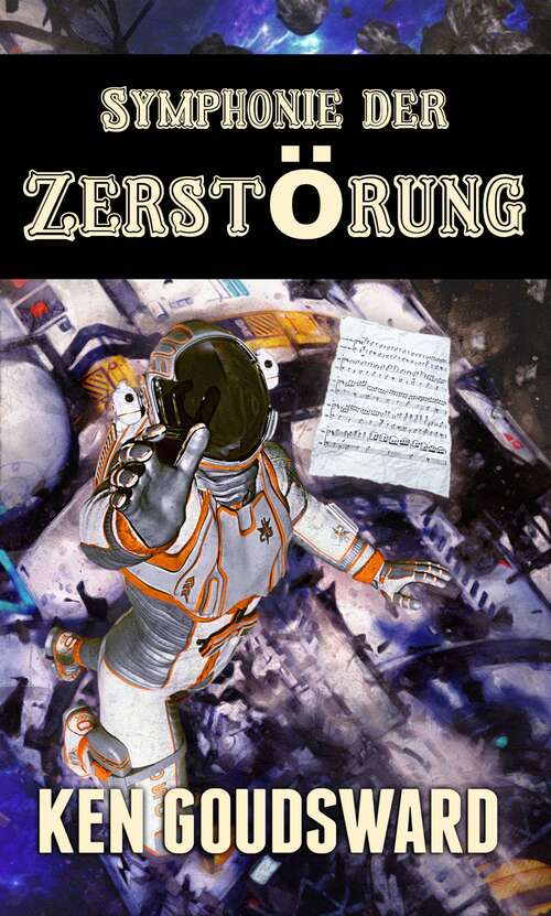 Book cover of Symphonie der Zerstörung: Die Spindown Saga - 1. Buch (Die Spindown Saga #1)