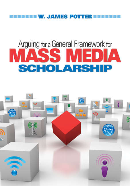 Book cover of Arguing for a General Framework for Mass Media Scholarship