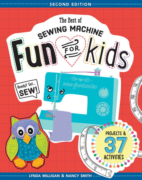 Book cover of The Best of Sewing Machine: Fun For Kids