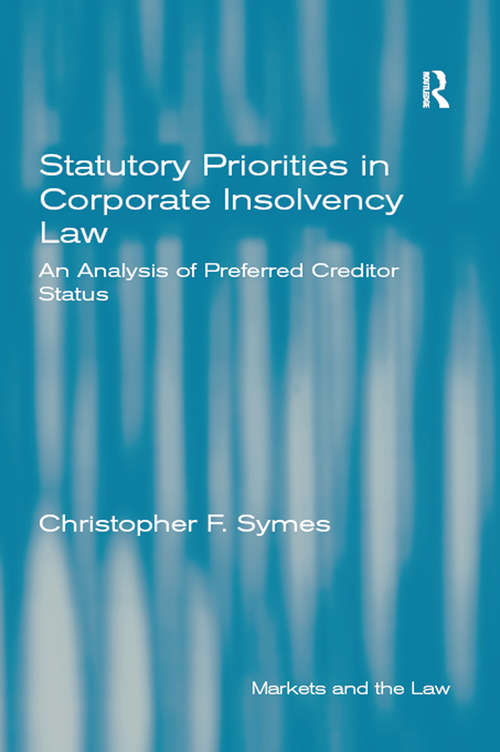 Book cover of Statutory Priorities in Corporate Insolvency Law: An Analysis of Preferred Creditor Status (Markets and the Law)