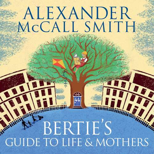 Book cover of Bertie's Guide to Life and Mothers (44 Scotland Street #9)