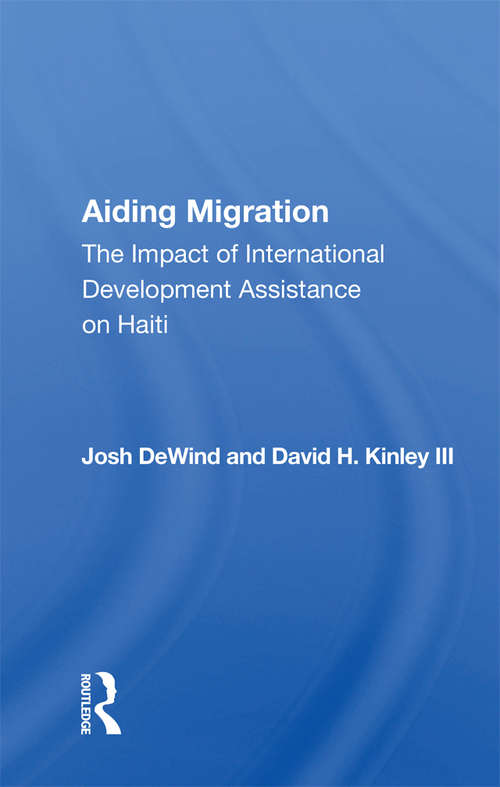 Book cover of Aiding Migration: The Impact Of International Development Assistance On Haiti