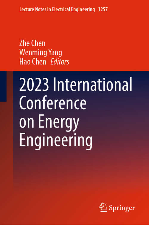 Book cover of 2023 International Conference on Energy Engineering (2024) (Lecture Notes in Electrical Engineering #1257)