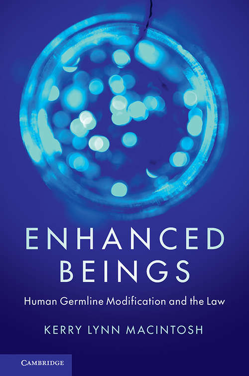 Book cover of Enhanced Beings: Human Germline Modification and the Law