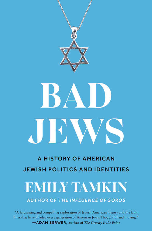 Book cover of Bad Jews: A History of American Jewish Politics and Identities