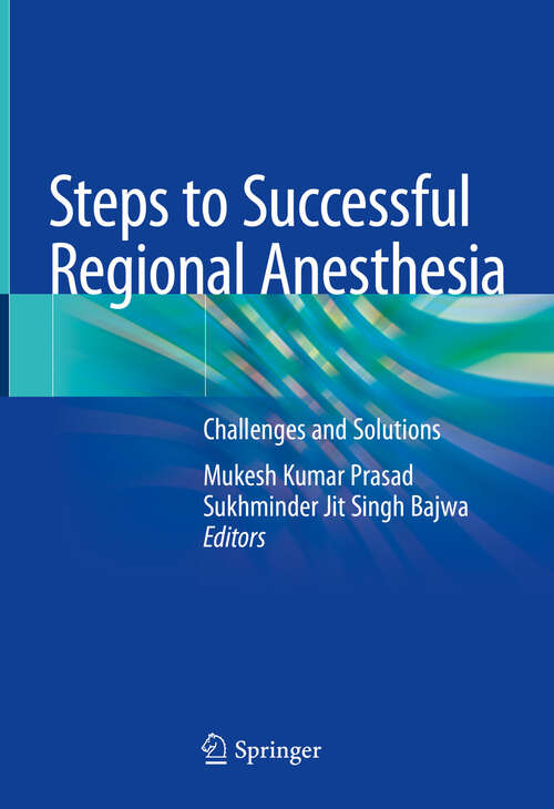 Book cover of Steps to Successful Regional Anesthesia: Challenges and Solutions