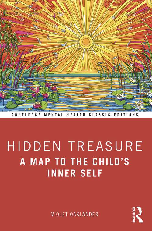 Book cover of Hidden Treasure: A Map to the Child's Inner Self (Routledge Mental Health Classic Editions)