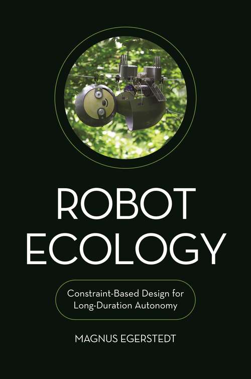 Book cover of Robot Ecology: Constraint-Based Design for Long-Duration Autonomy