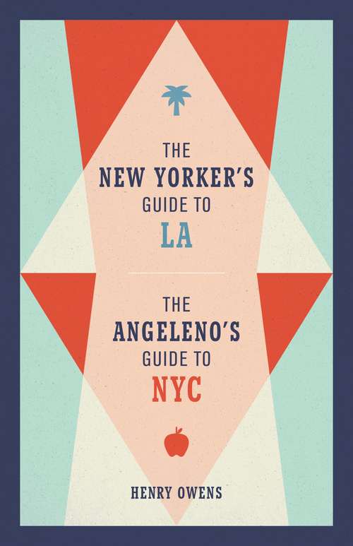 Book cover of The New Yorker's Guide to LA, The Angeleno's Guide to NYC