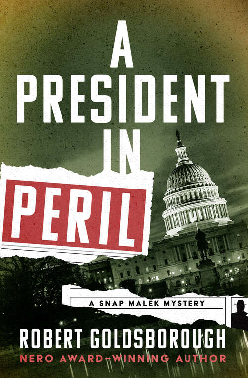 Book cover of A President in Peril (The Snap Malek Mysteries)