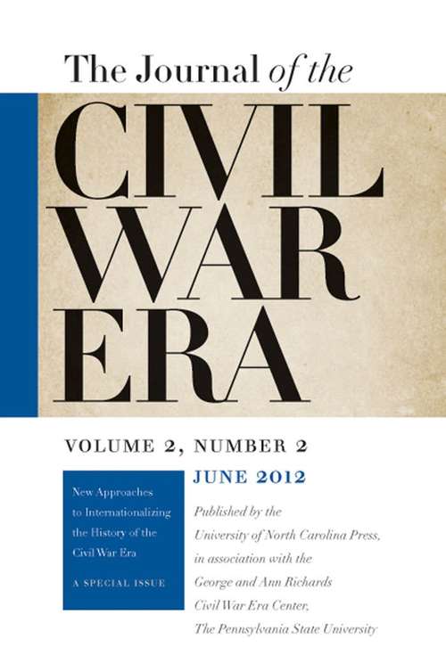Book cover of Journal of the Civil War Era, Volume 2, #2 (Summer #2012)