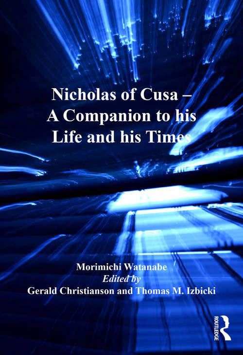 Book cover of Nicholas of Cusa - A Companion to his Life and his Times: A Companion To His Life And His Time