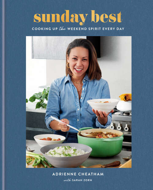 Book cover of Sunday Best: Cooking Up the Weekend Spirit Every Day: A Cookbook