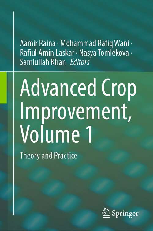 Book cover of Advanced Crop Improvement, Volume 1: Theory and Practice (1st ed. 2023)